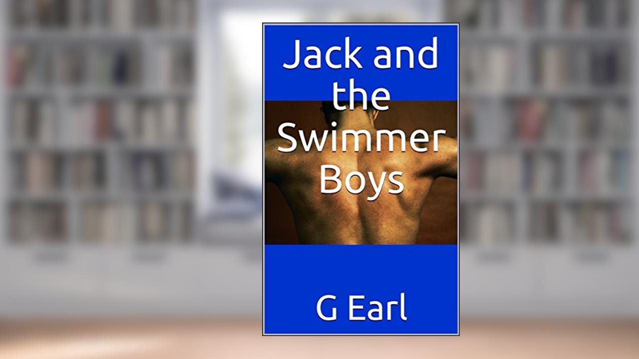 Jack and the Swimmer Boys, written by G. Earl