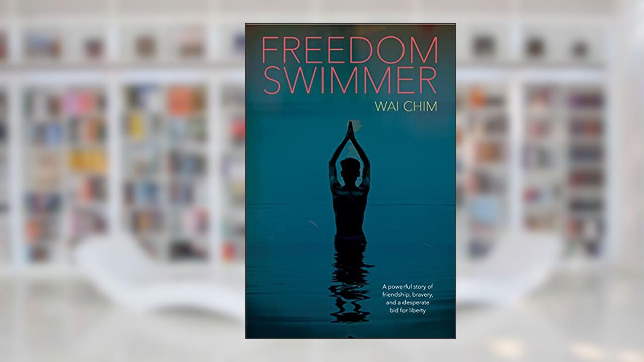 Freedom Swimmer, written by Wai Chim