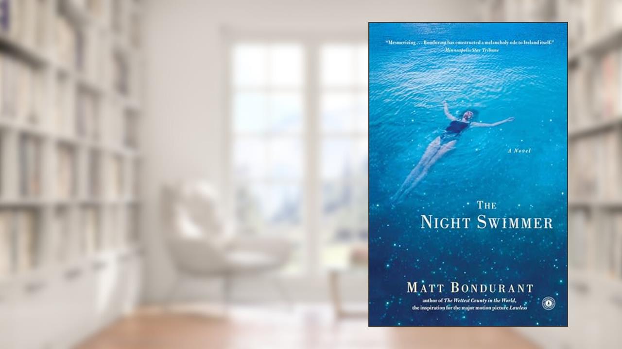 The Night Swimmer: A Novel, written by Matt Bondurant