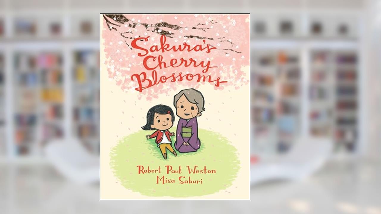 Sakura's Cherry Blossoms, written by Robert Paul Weston