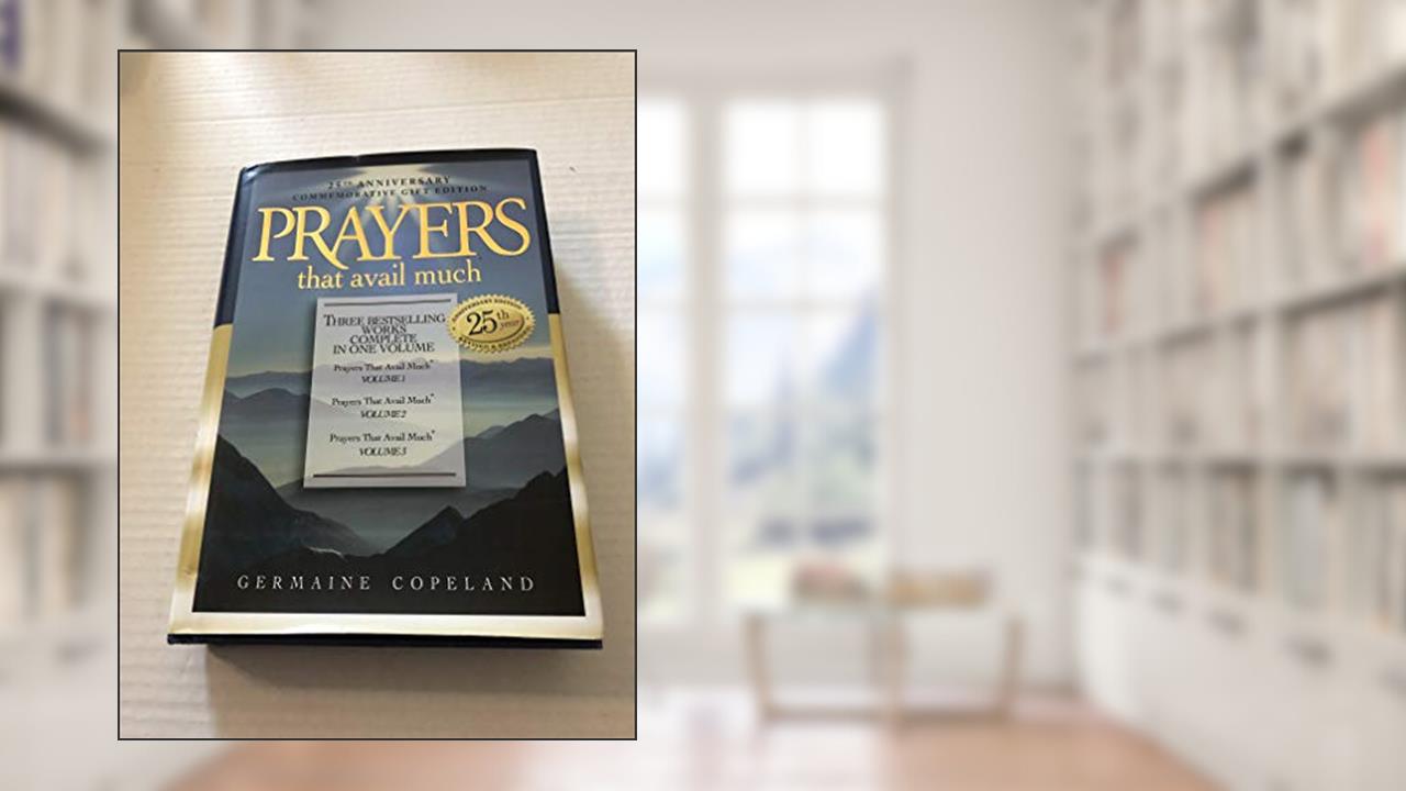 Prayers That Avail Much, 25th Anniversary Commemorative Gift Edition, written by Germaine Copeland