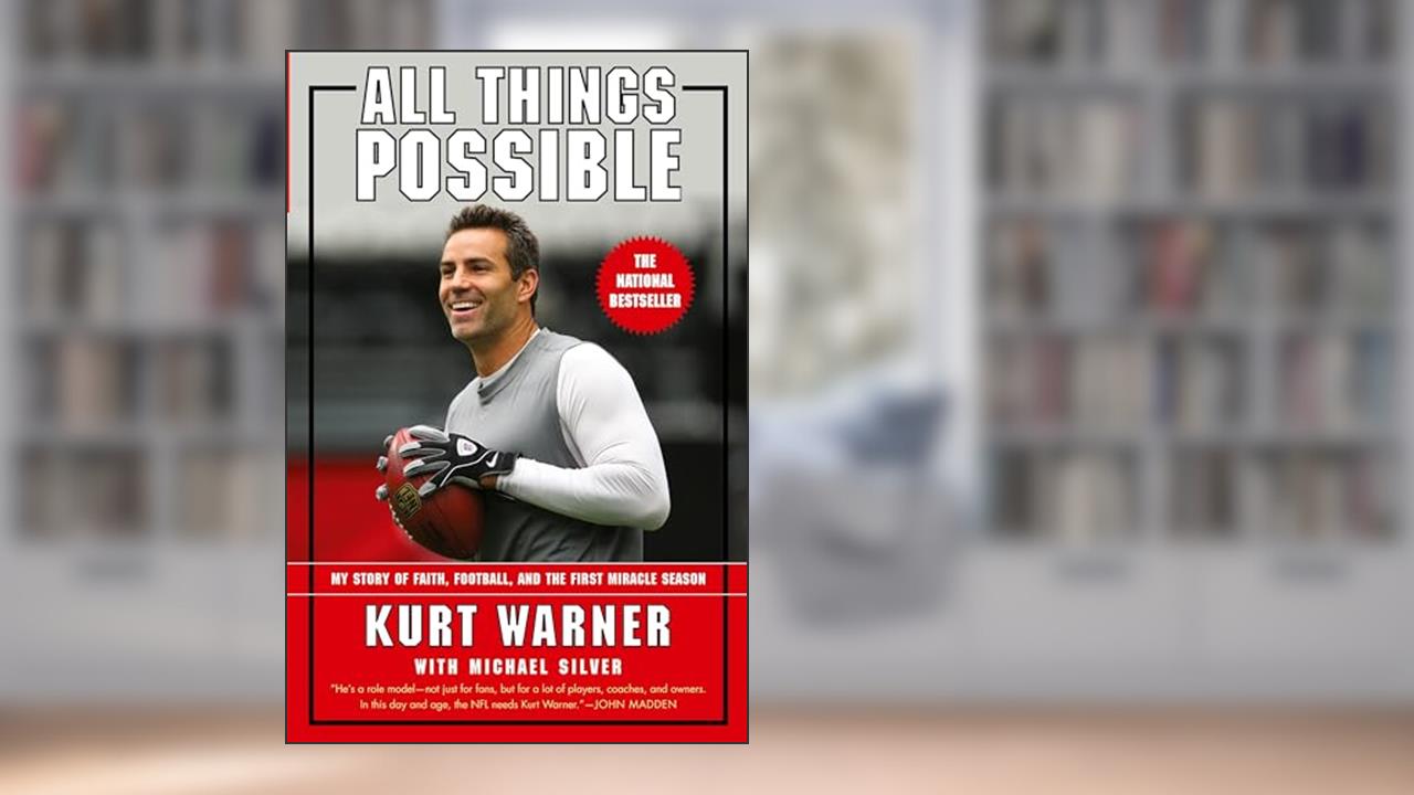 All Things Possible, written by Kurt Warner