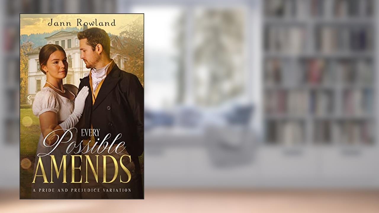 Every Possible Amends, written by Jann Rowland