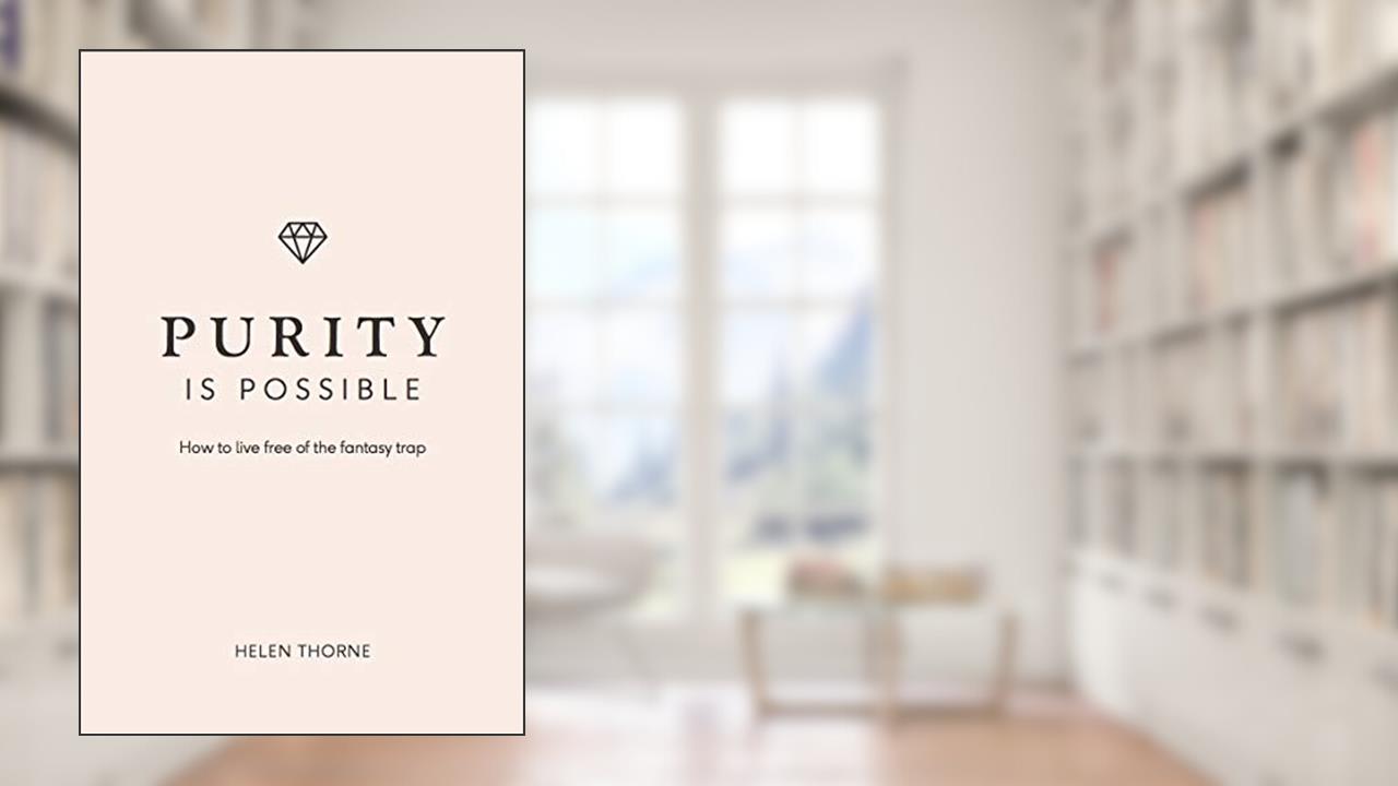 Purity is Possible, written by Helen Thorne