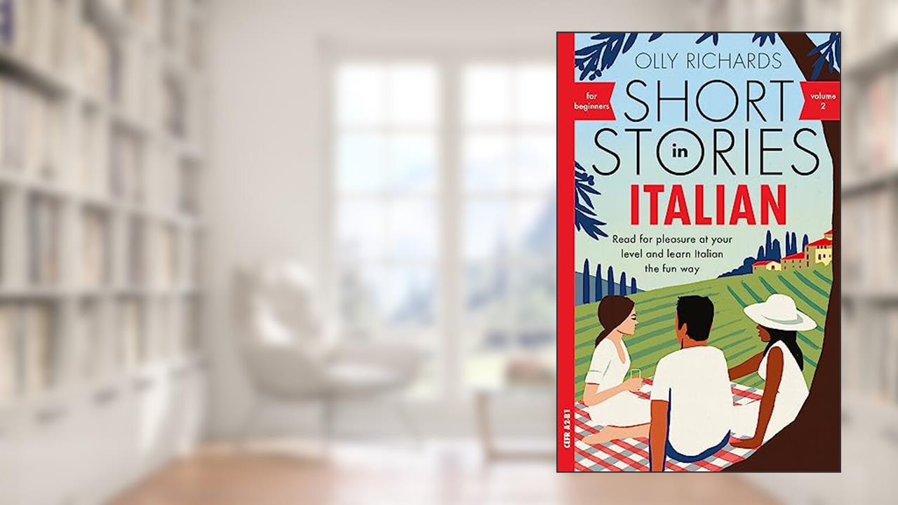 Short Stories In Italian for Beginners Volume 2 (Teach Yourself, 2), written by Olly Richards