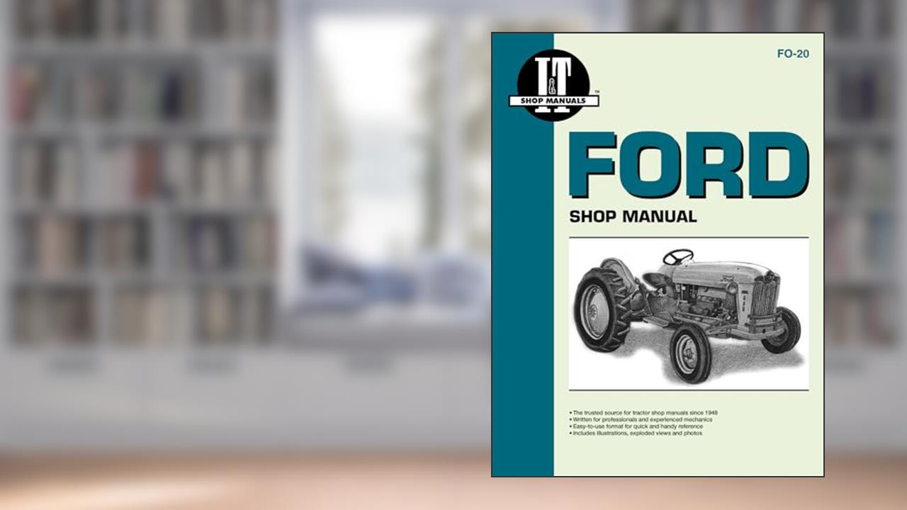 Ford Shop Manual Series 501 600 601 700 701 + (Fo-20), written by Editors of Haynes Manuals