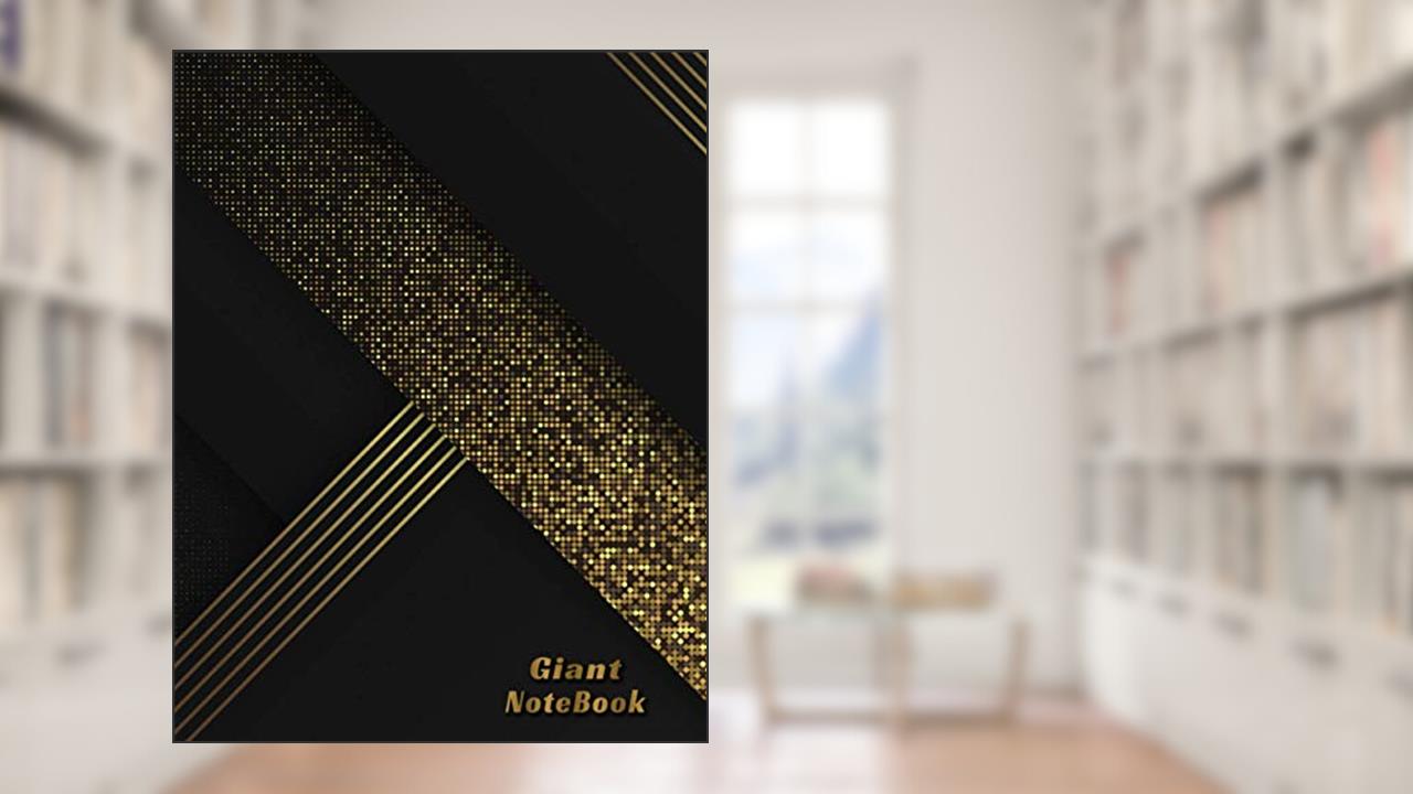 Giant Notebook: 600 College Ruled large Notebook, Black and Gold Big Notebook Design., written by Albert  L Buckley