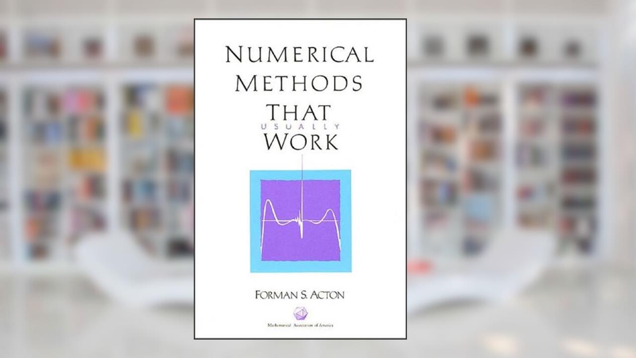 Numerical Methods that Work (Spectrum), written by Forman S. Acton