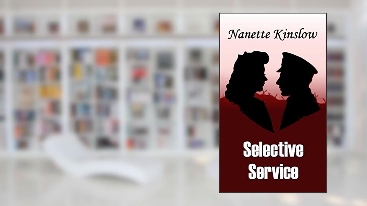Selective Service, written by Nanette Kinslow