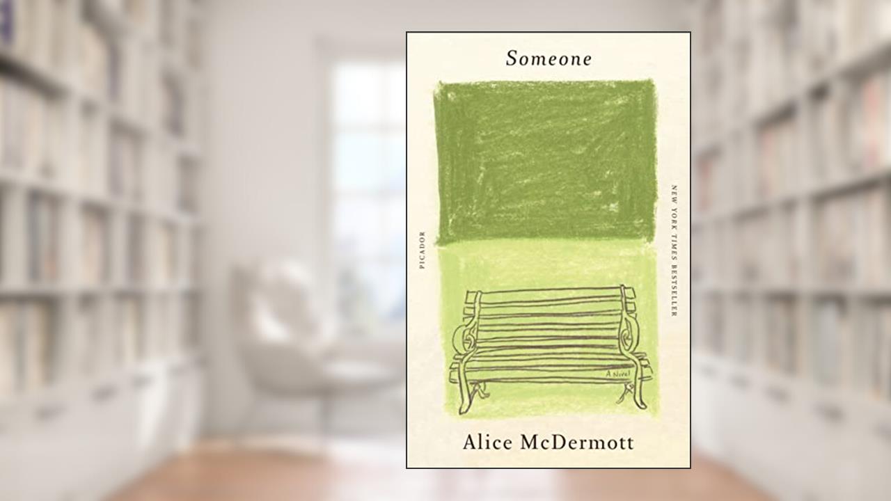 Someone: A Novel, written by Alice McDermott