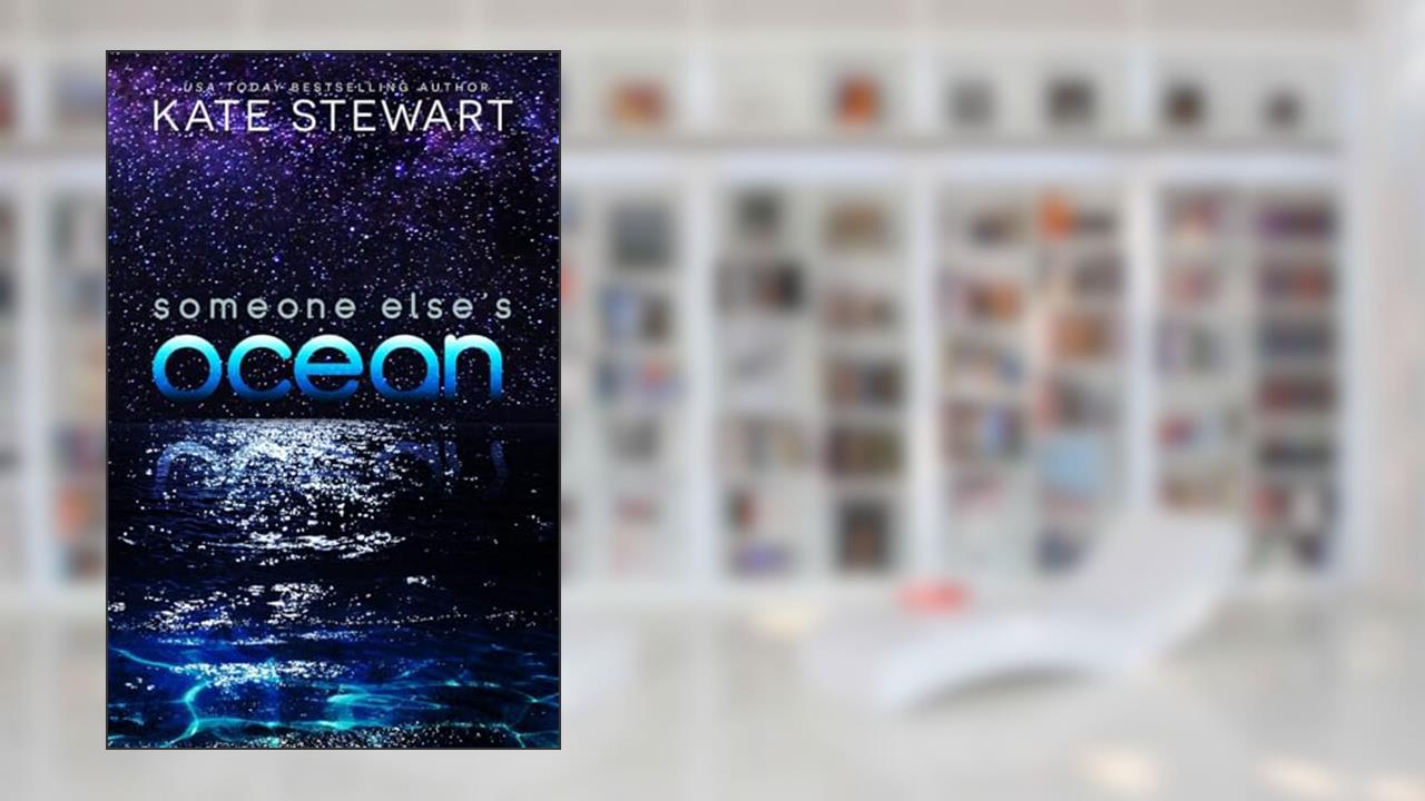 Someone Else's Ocean, written by Kate Stewart