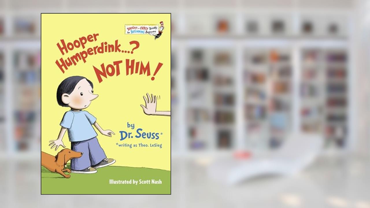 Hooper Humperdink...? Not Him! (Bright & Early Books), written by Dr. Seuss; Theo. LeSieg