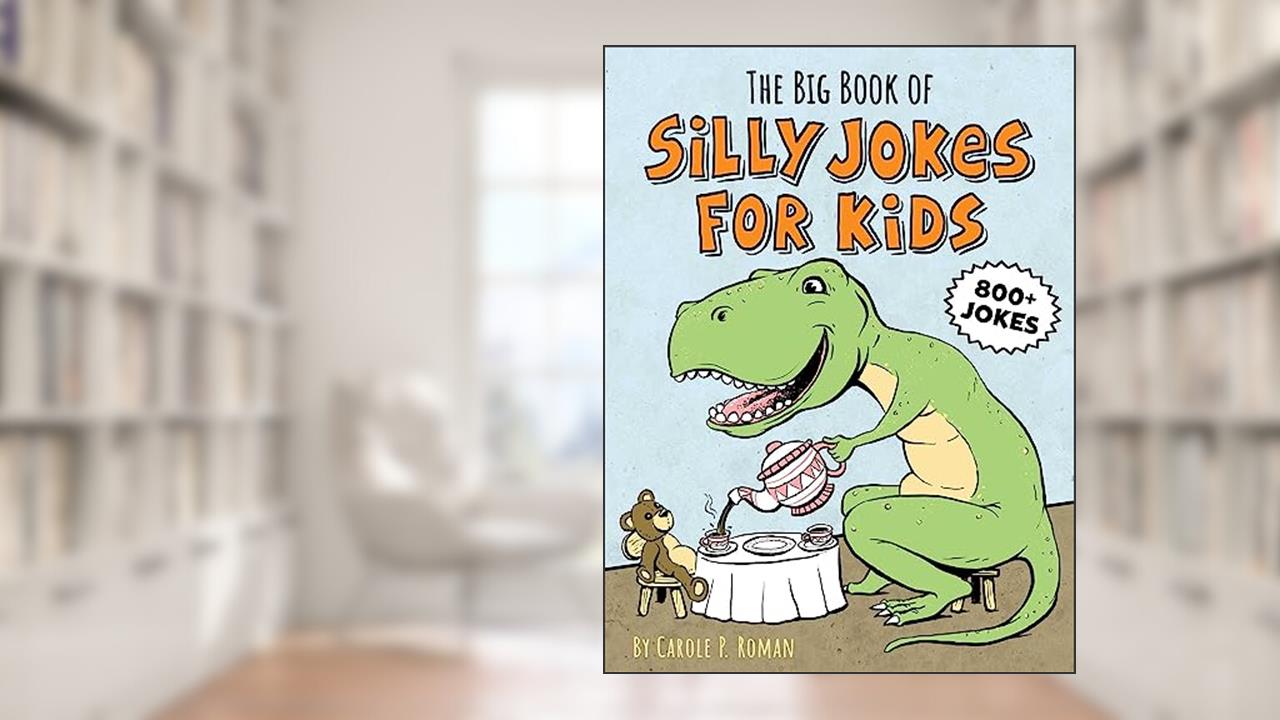 The Big Book of Silly Jokes for Kids, written by Carole P. Roman