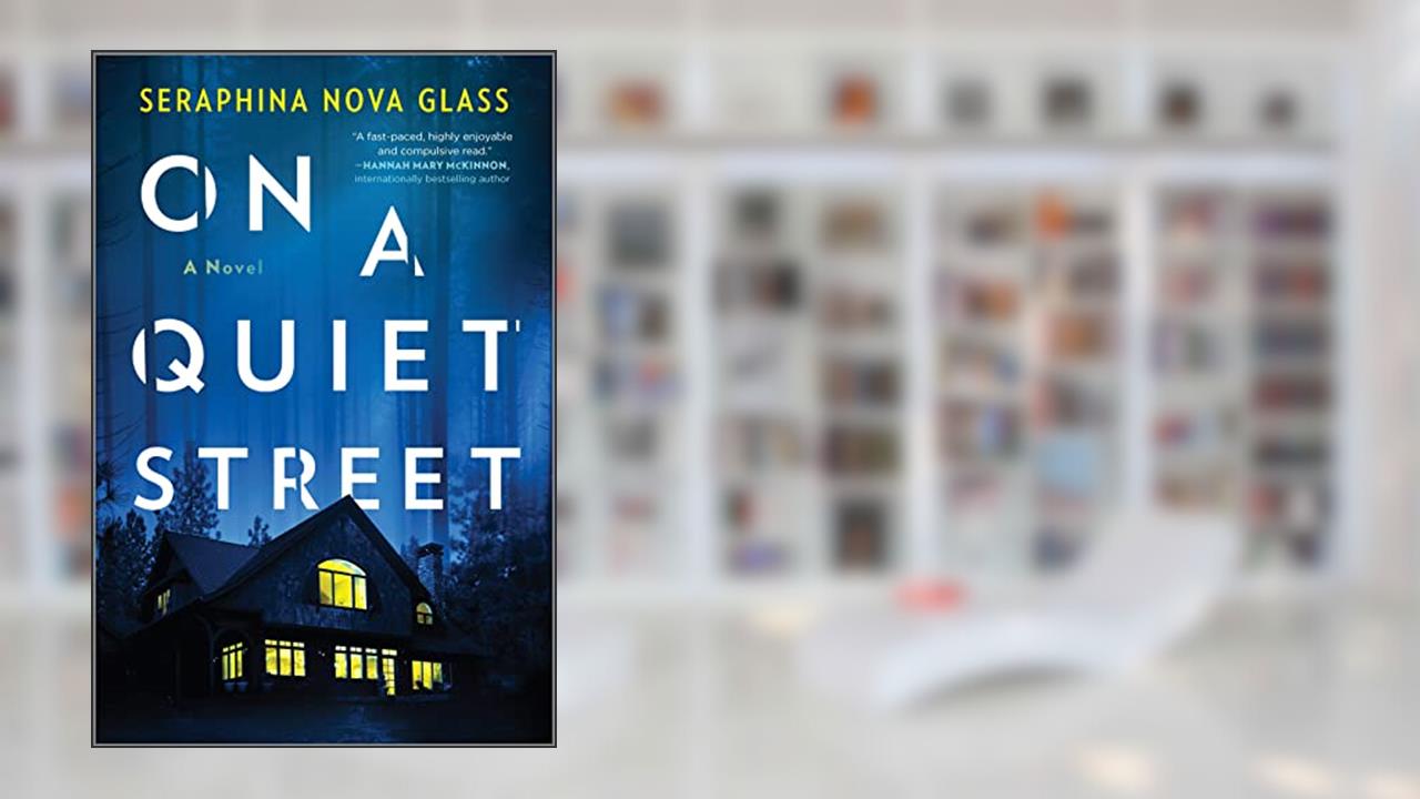 On a Quiet Street, written by Seraphina Nova Glass