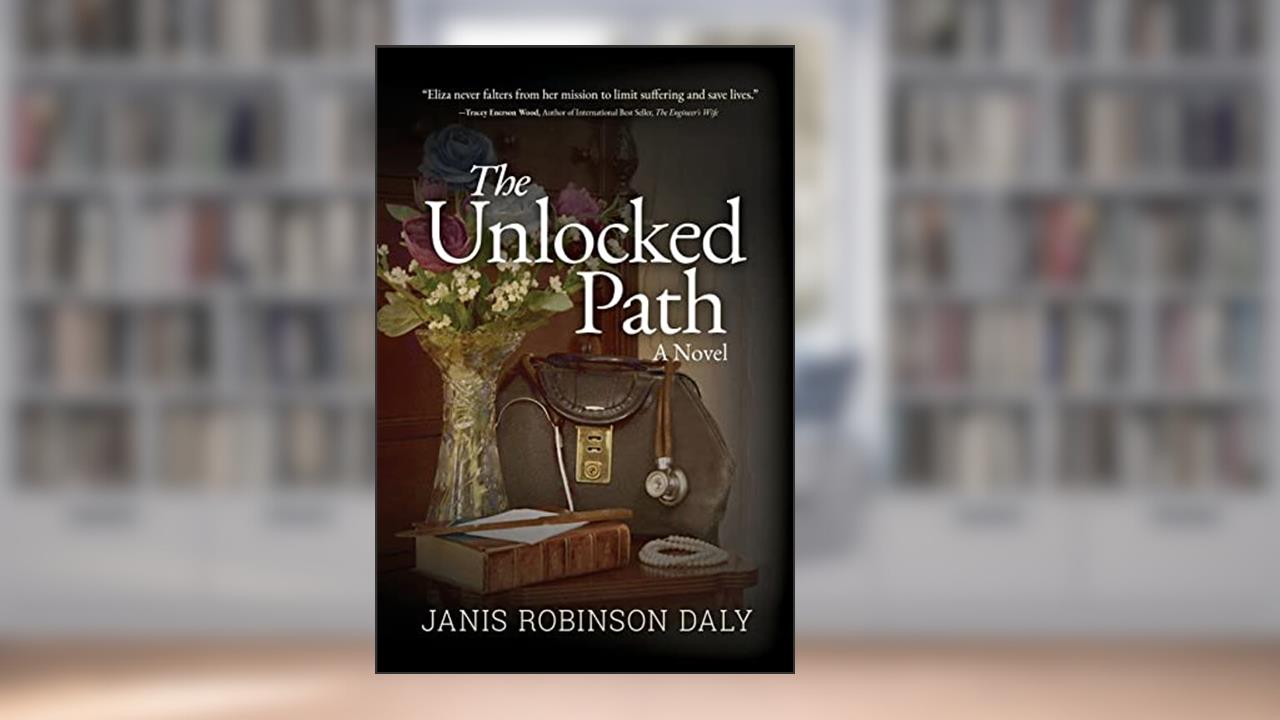 The Unlocked Path: A Novel (The Path), written by Janis Robinson Daly