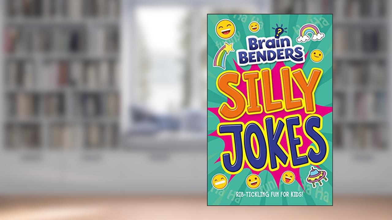 Brain Benders: Silly Jokes, written by Lisa Regan