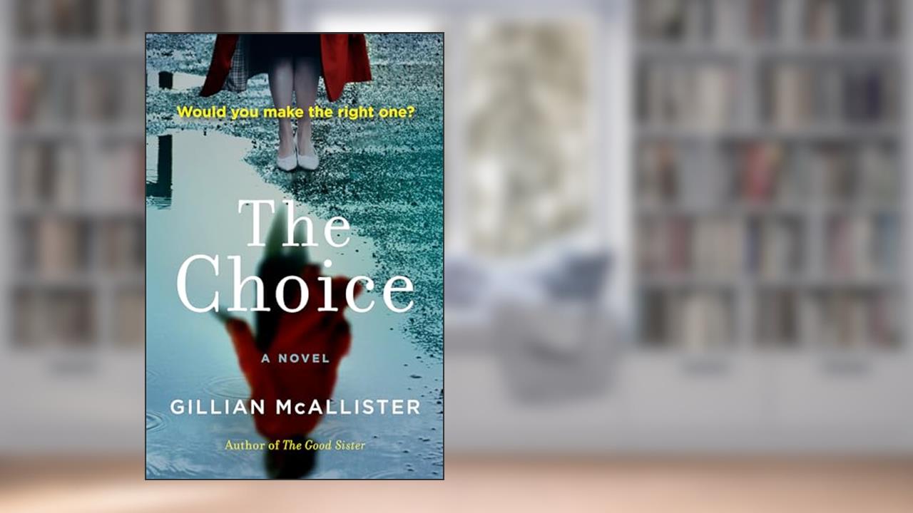 The Choice, written by Gillian McAllister