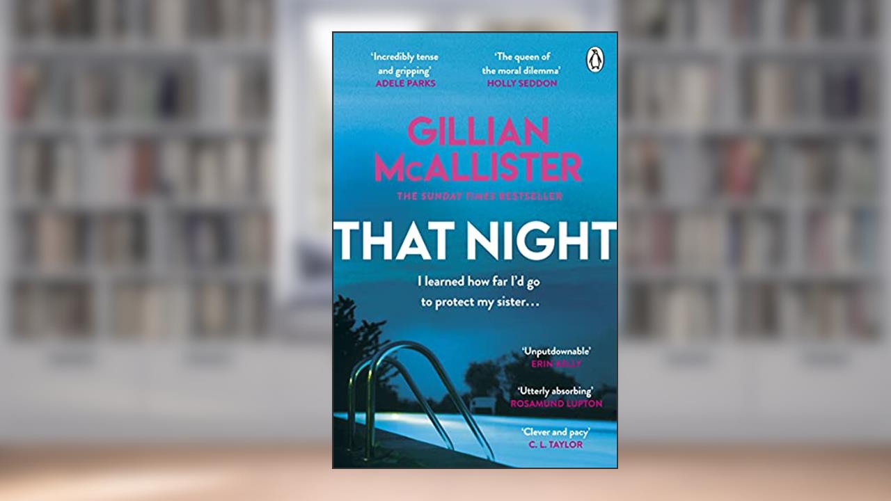 That Night: The must-read Richard & Judy psychological thriller, written by Gillian McAllister