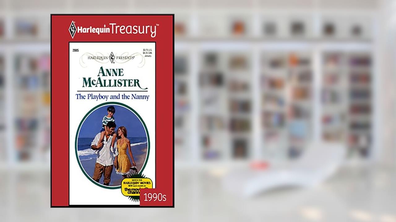 The Playboy and the Nanny, written by Anne McAllister