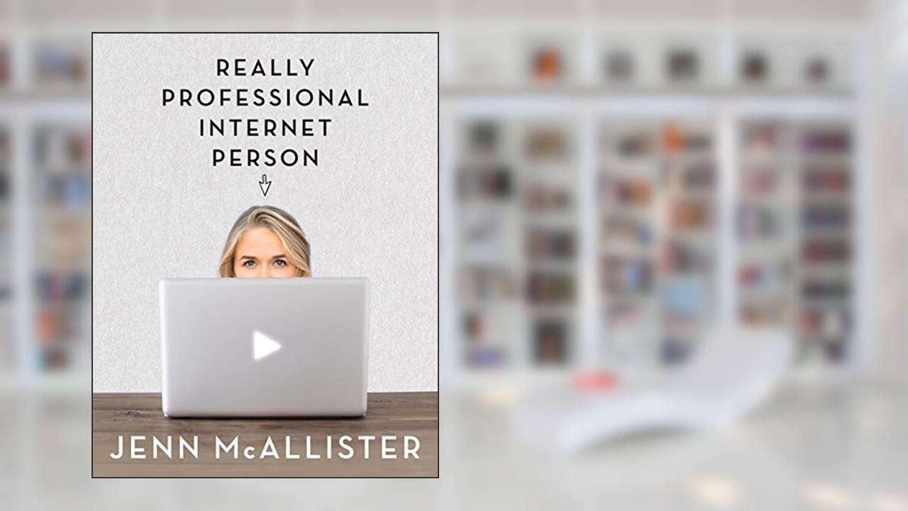 Really Professional Internet Person, written by Jenn McAllister; JennXPenn