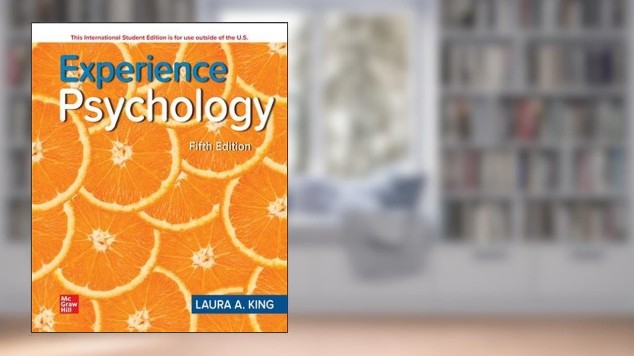 ISE Experience Psychology (ISE HED B&B PSYCHOLOGY), written by Laura A. King Professor