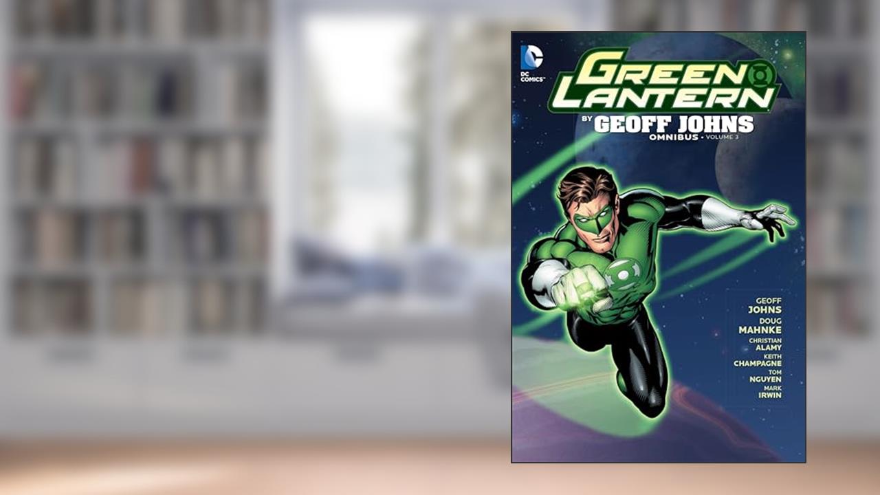 Green Lantern Omnibus 3, written by Geoff Johns