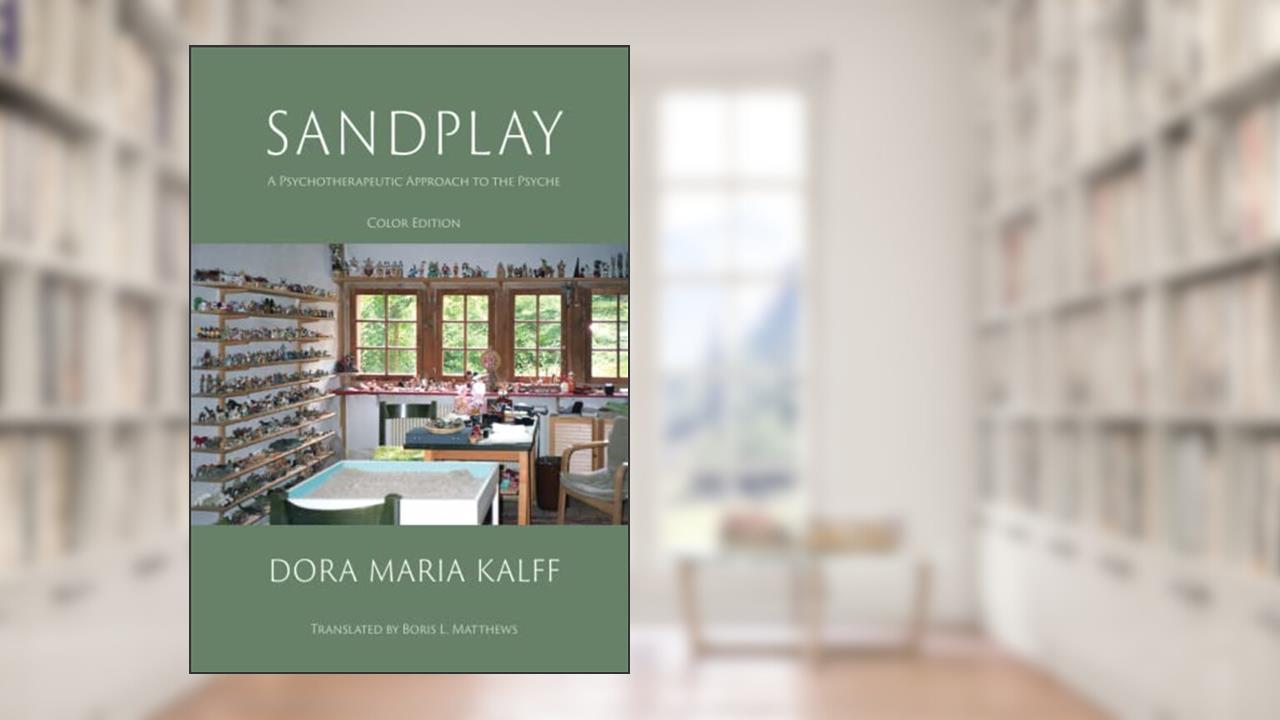 Sandplay (Paperback): A Psychotherapeutic Approach to the Psyche, written by Dora Maria Kalff