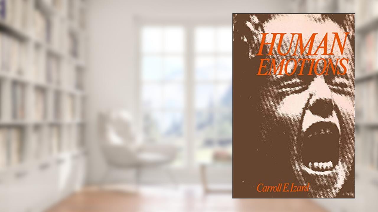 Human Emotions (Emotions, Personality, and Psychotherapy series), written by Carroll E. Izard