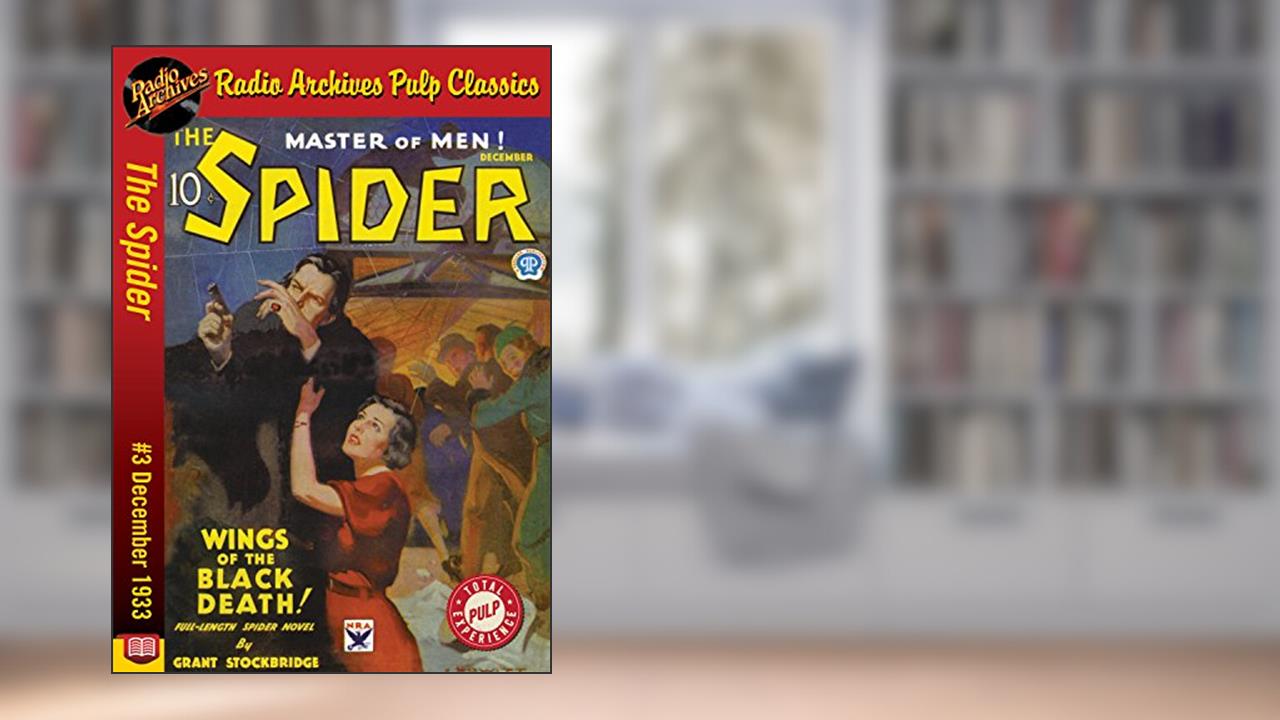 Spider #3 December 1933 (Spider Pulp eBooks), written by Grant Stockbridge