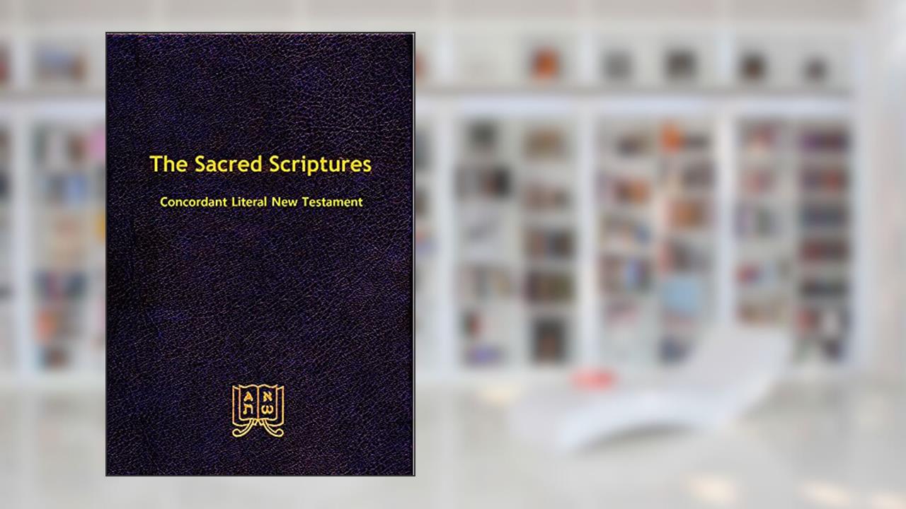 Concordant Literal New Testament, written by Concordant Publishing Concern