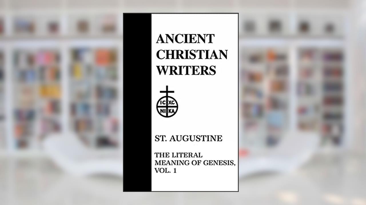 41. St. Augustine, Vol. 1: The Literal Meaning of Genesis (Ancient Christian Writers), written by John Hammond Taylor