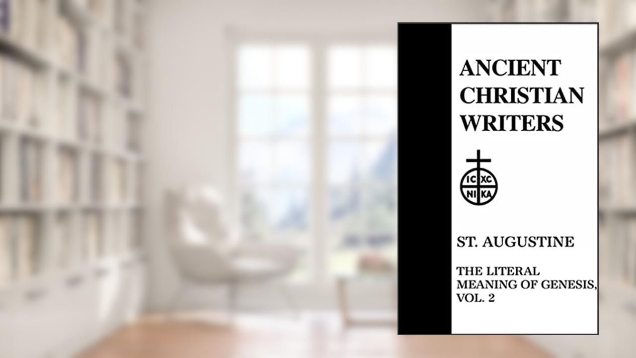 42. St. Augustine, Vol. 2: The Literal Meaning of Genesis (Ancient Christian Writers), written by John Hammond Taylor