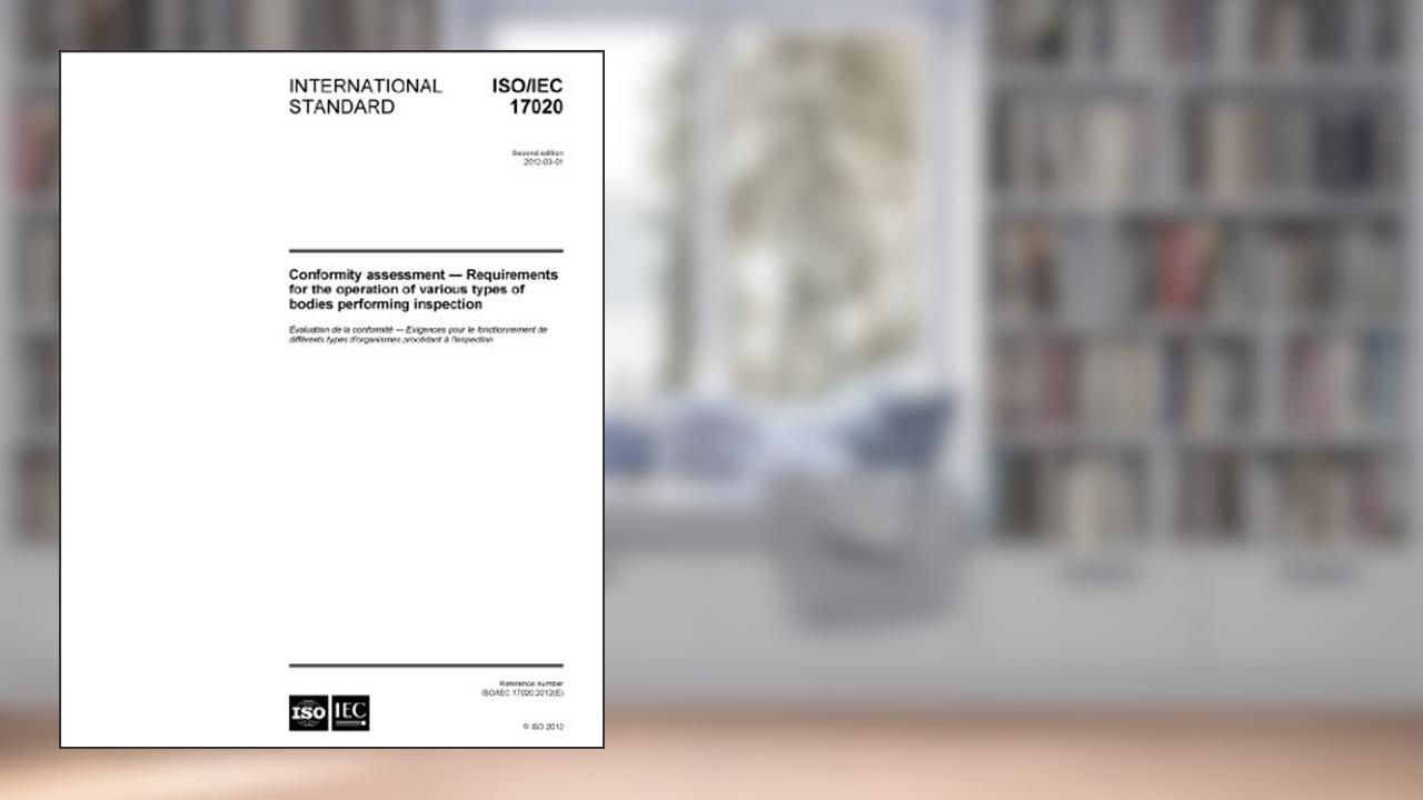 ISO/IEC 17020:2012, Conformity assessment - Requirements for the operation of various types of bodies performing inspection, written by . ISO/CASCO