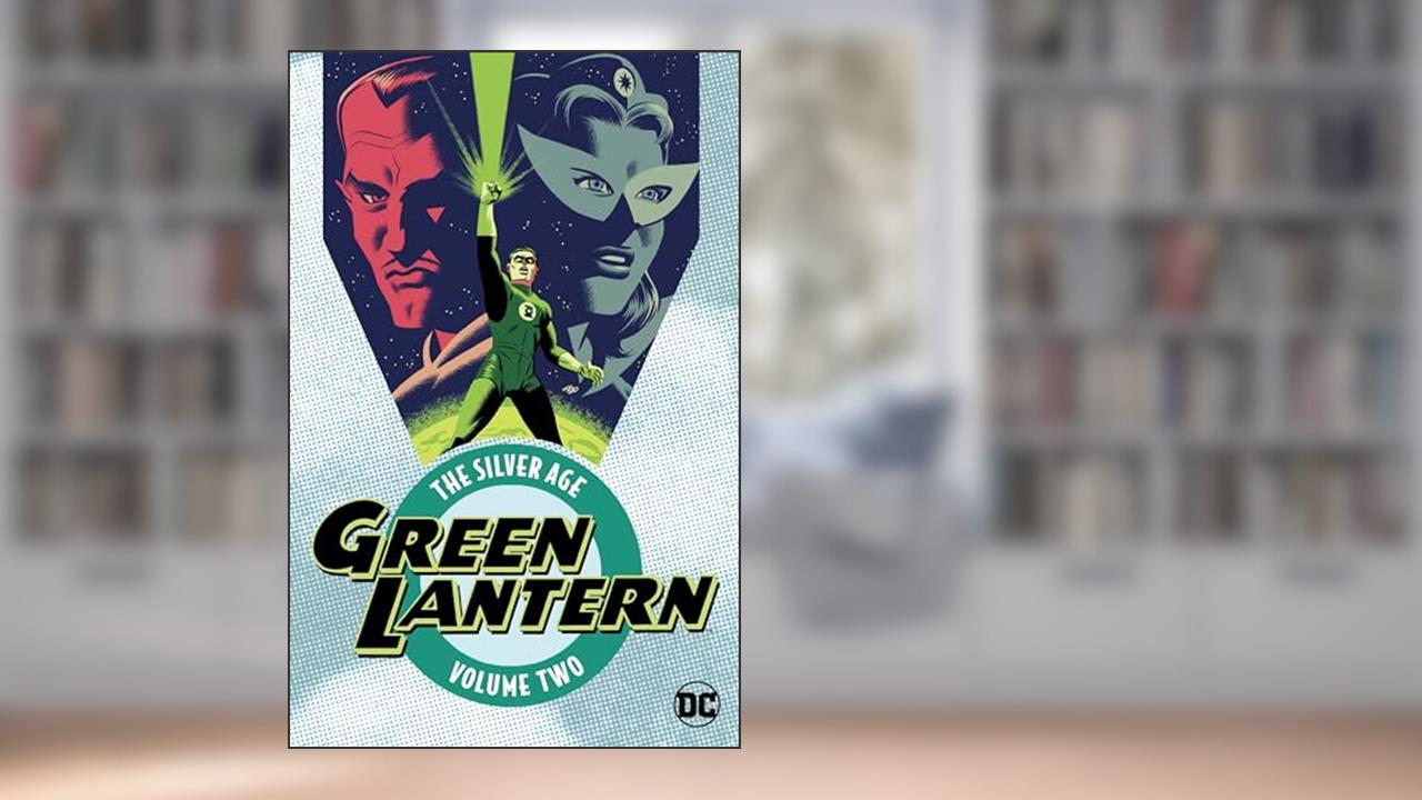 Green Lantern 2: The Silver Age, written by John Broome; Gardner F. Fox