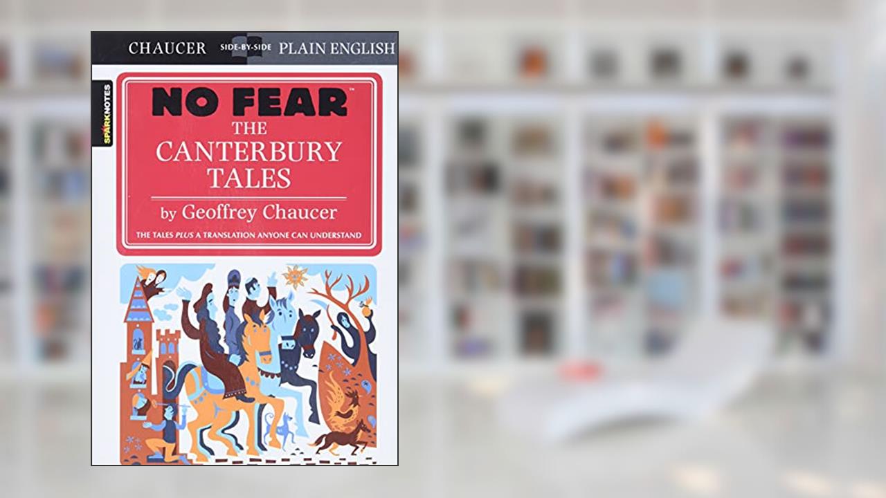 The Canterbury Tales (No Fear) (No Fear, 1), written by SparkNotes
