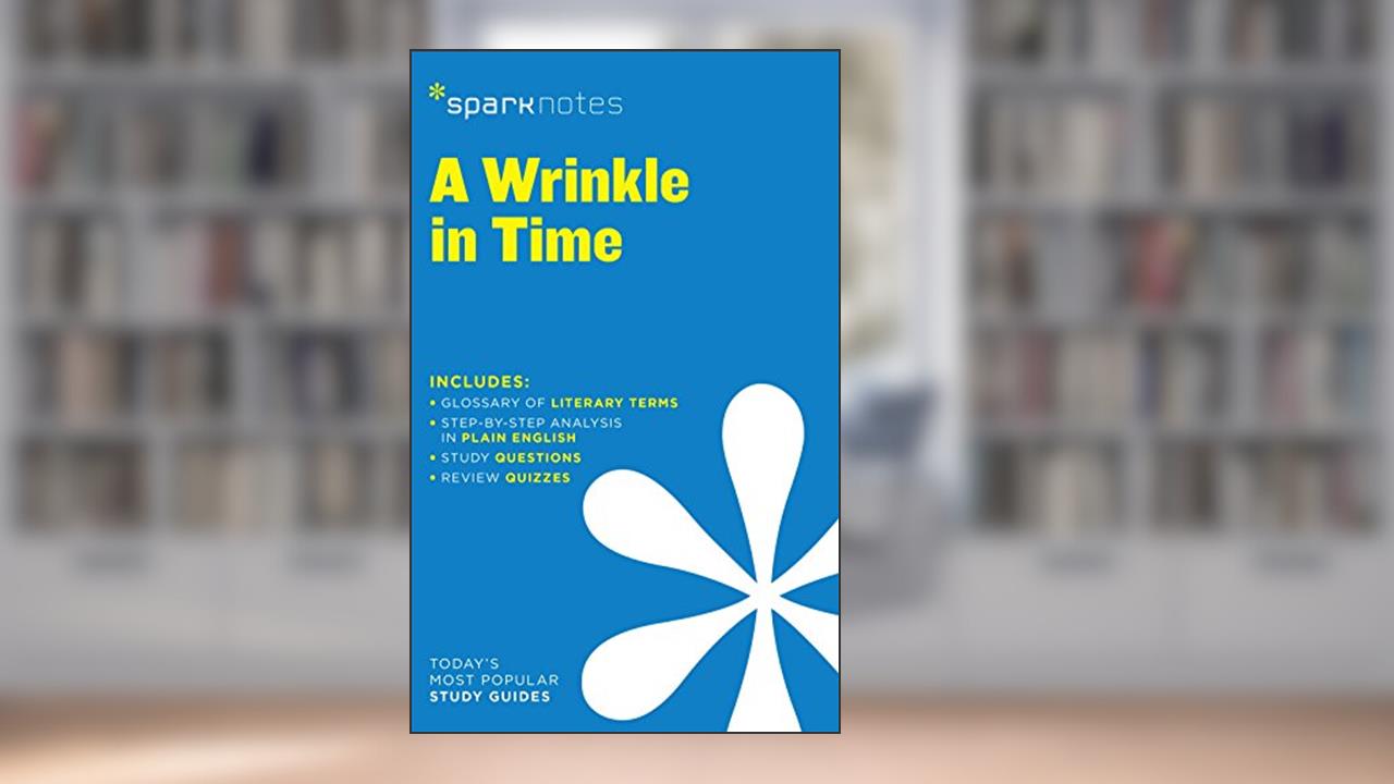 A Wrinkle in Time SparkNotes Literature Guide (SparkNotes Literature Guide Series), written by SparkNotes