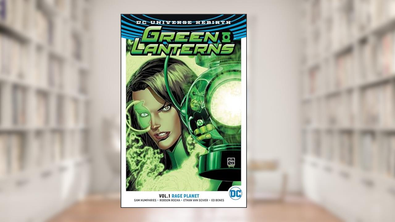 Green Lanterns 1: Rage Planet, written by Sam Humphries; Geoff Johns