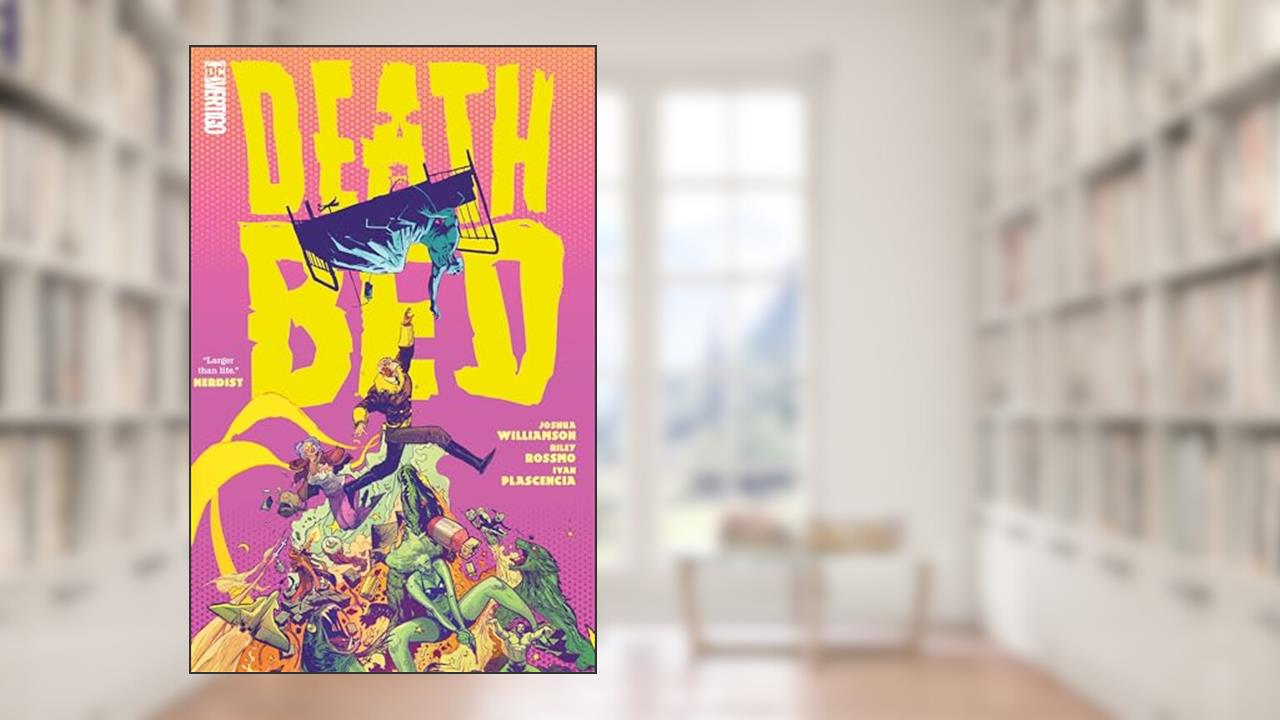 Deathbed, written by Joshua Williamson; Riley Rossmo