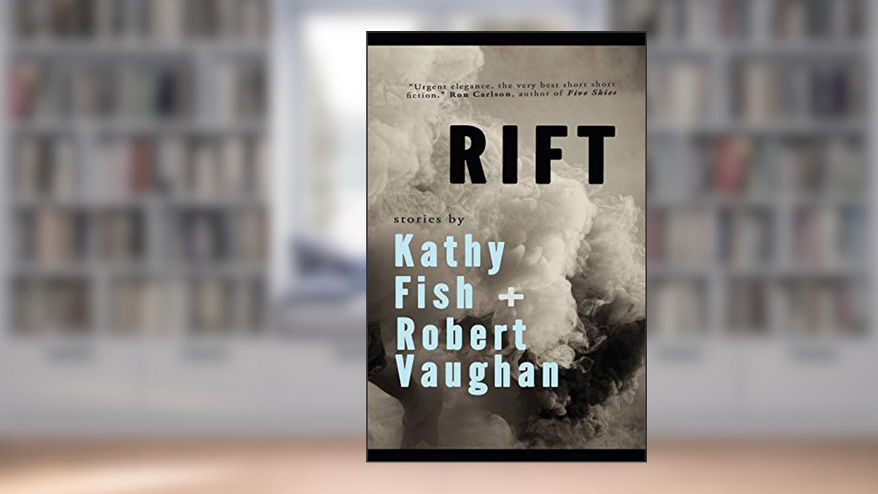 Rift, written by Robert Vaughan; Fish Kathy