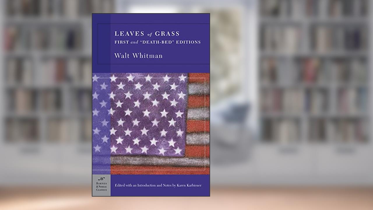 Leaves of Grass (Barnes & Noble Classics Series): First and "Death-Bed" Editions, written by Walt Whitman