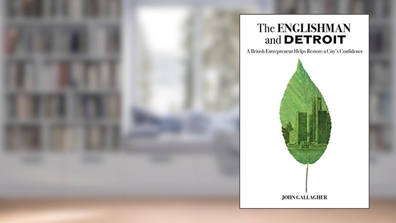 The Englishman and Detroit, written by John Gallagher