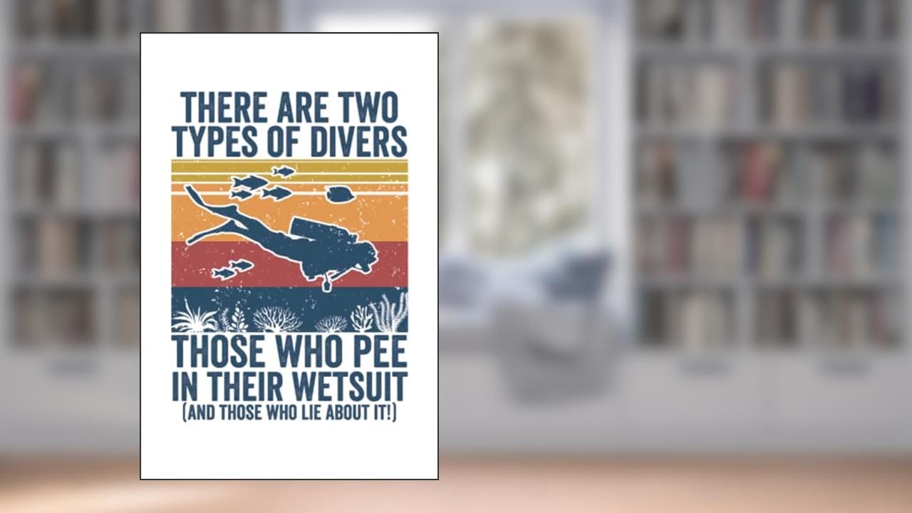 There are two types of divers: Funny scuba diving logbook Gifts for Divers - Vintage style dive Log | Track & Record 100 dives, written by Giorgia Billy Barrett