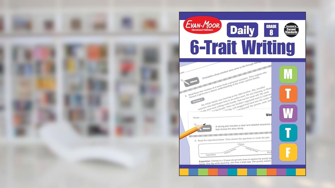 Daily 6-Trait Writing, Grade 8 Teacher Edition, written by Evan-Moor Educational Publishers