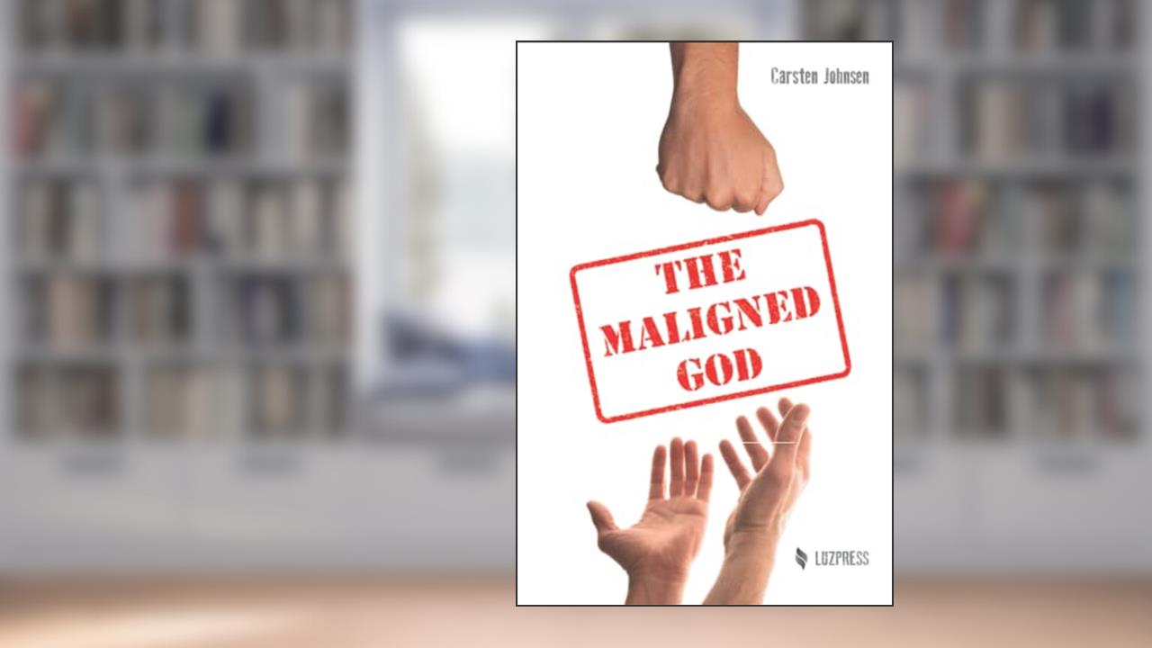 The Maligned God, written by Carsten Johnsen