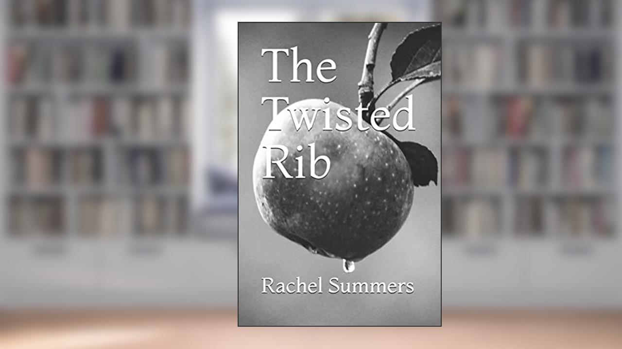 The Twisted Rib (Mission Maligned Series), written by Rachel Summers