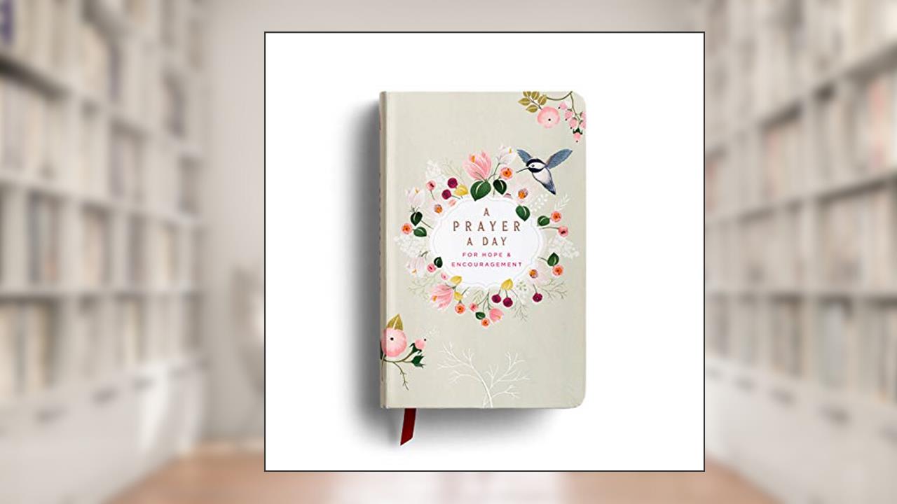 A Prayer a Day For Hope & Encouragement Devotional, written by DaySpring