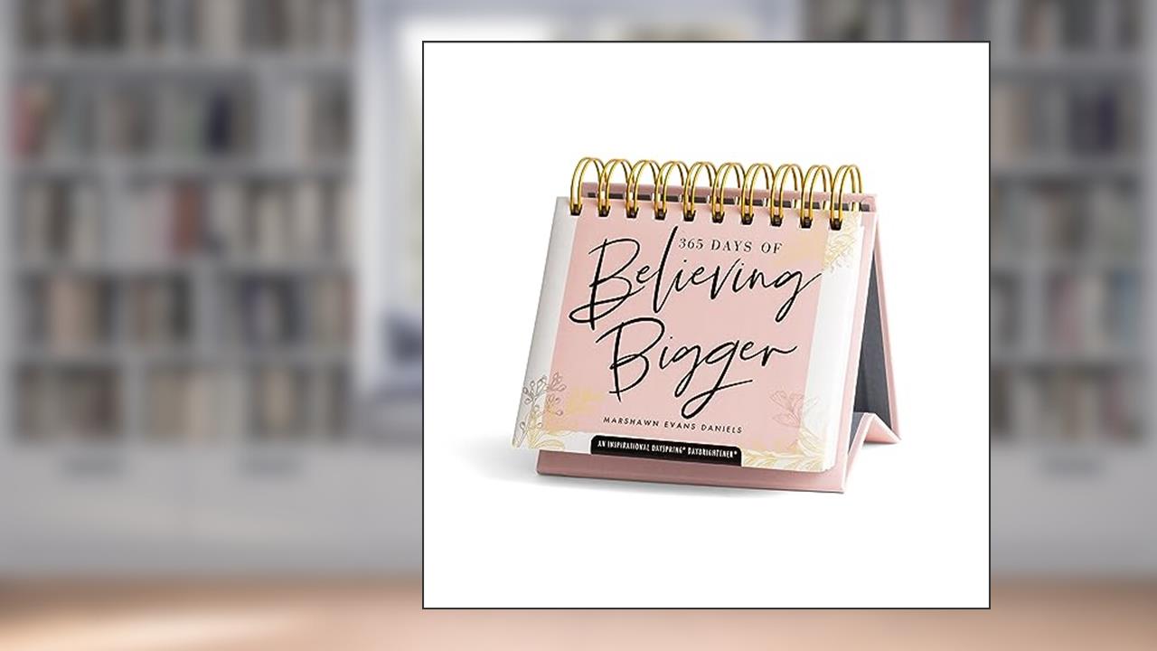 365 Days of Believing Bigger: An Inspirational DaySpring DayBrightener - Perpetual Calendar, written by Marshawn Evans Daniels