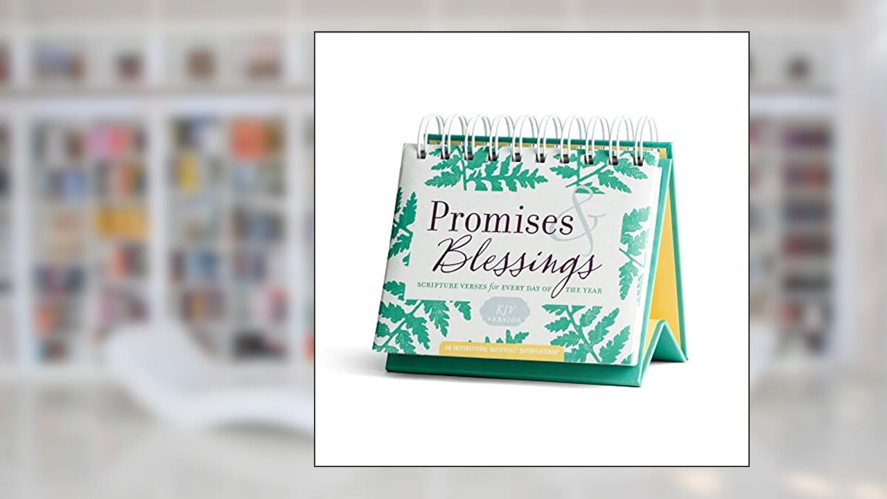 Promises & Blessings: Scripture Verses for Every Day of the Year - KJV Version (An Inspirational DaySpring DayBrightener), written by DaySpring