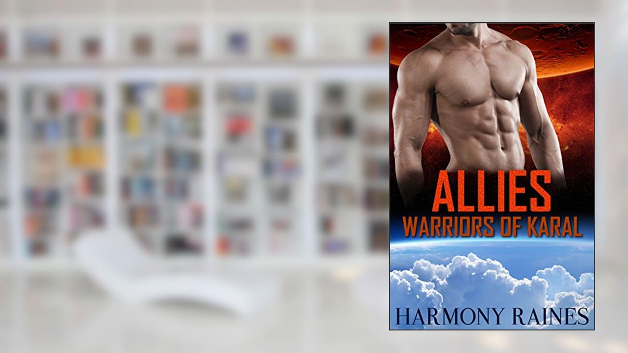 Allies (Warriors of Karal Book 5), written by Harmony Raines