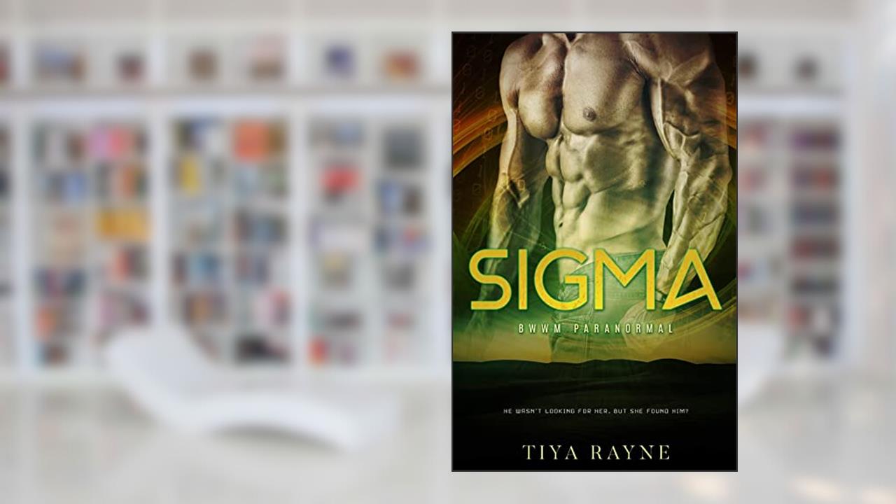 Sigma: Book Two (The Alpha Series), written by Tiya Rayne